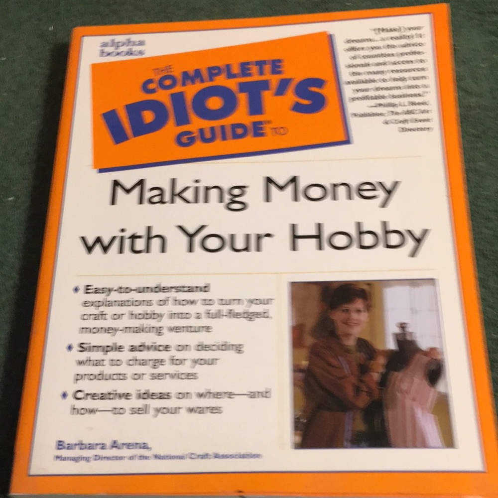 “Complete Idiot’s Guide to Making Money from your Hobby” oversized paperback